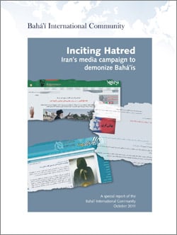 Inciting Hatred: Iran's media campaign to demonize Baha'is (cover)